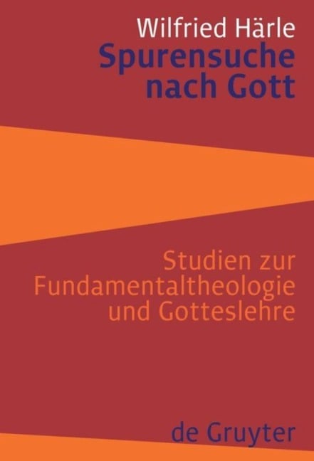 Spurensuche nach Gott - Wilfried Härle