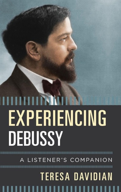 Experiencing Debussy - Teresa Davidian