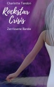 Rockstar Crisis - Charlotte Tendon