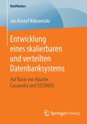 Cover-Bild zum Titel 'Entwicklung eines skalierbaren und verteilten Datenbanksystems' von 'Jan Kristof Nidzwetzki'
