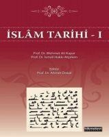 Islam Tarihi -1 - Ahmet Önkal, Mehmet Ali Kapar, Ismail Hakki