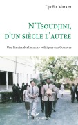 Cover-Bild zum Titel 'N'Tsoudjini, d'un siècle l'autre' von 'Djaffar Mmadi'