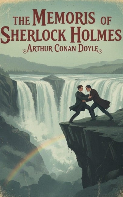 The Memoirs of Sherlock Holmes - Arthur Conan Doyle