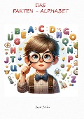 Cover-Bild zum Titel 'Das Fakten-Alphabet' von 'Noah Schlau'