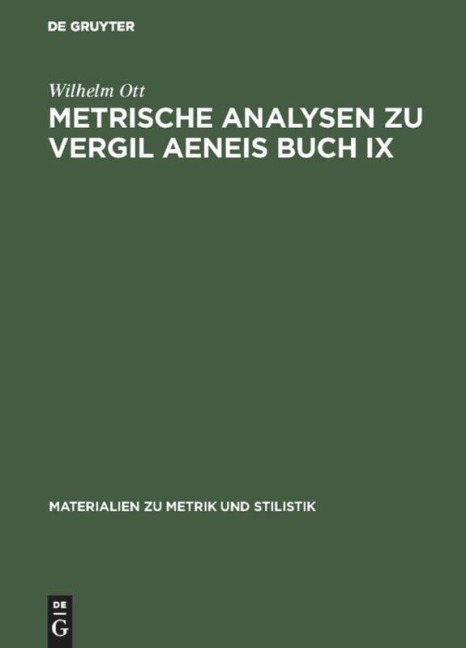 Metrische Analysen zu Vergil Aeneis Buch IX - Wilhelm Ott