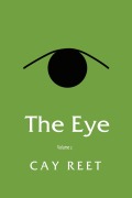 Cover-Bild zum Titel 'The Eye Volume 2' von 'Cay Reet'