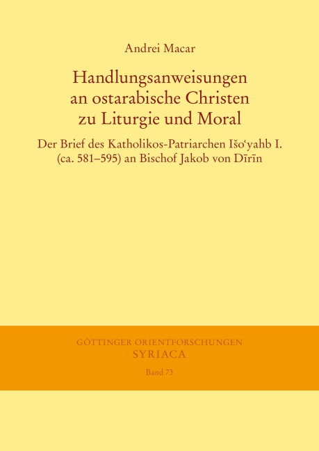 Handlungsanweisungen an ostarabische Christen zu Liturgie und Moral - Andrei Macar
