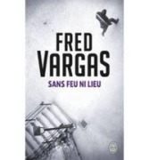 Cover-Bild zum Titel 'Sans feu ni lieu' von 'Fred Vargas'
