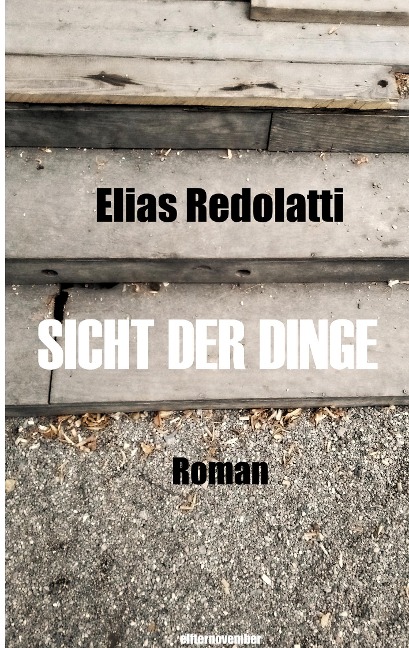 Sicht der Dinge - Elias Redolatti
