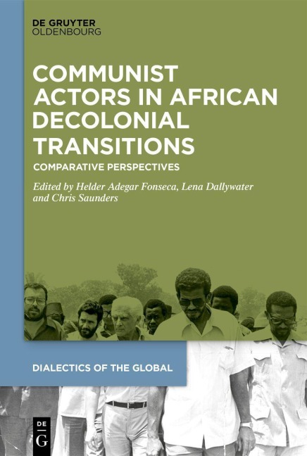 Communist Actors in African Decolonial Transitions - 