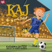 Cover-Bild zum Titel 'Kaj lär sig spela fotboll' von 'Katarina Ekstedt'