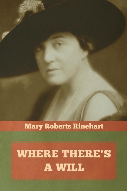 Where There's a Will - Mary Roberts Rinehart