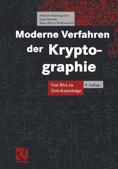 Moderne Verfahren der Kryptographie - Albrecht Beutelspacher, Jörg Schwenk, Klaus-Dieter Wolfenstetter
