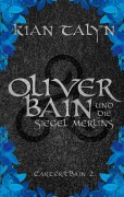 Cover-Bild zum Titel 'Oliver Bain und die Siegel Merlins' von 'Kian Talyn'