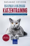 Cover-Bild zum Titel 'Britisch Kurzhaar Katzentraining' von 'Susanne Herzog'