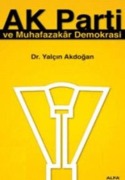 Cover-Bild zum Titel 'AK Parti ve Muhafazakar Demokrasi' von 'Yalcin Akdogan'
