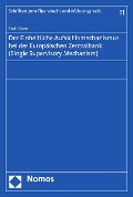 Cover-Bild zum Titel 'Der Einheitliche Aufsichtsmechanismus bei der Europäischen Zentralbank (Single Supervisory Mechanism)' von 'Erol Gören'