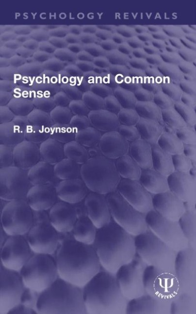 Psychology and Common Sense - R. B. Joynson