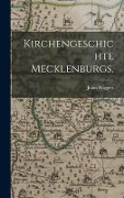 Kirchengeschichte Mecklenburgs. - Julius Wiggers