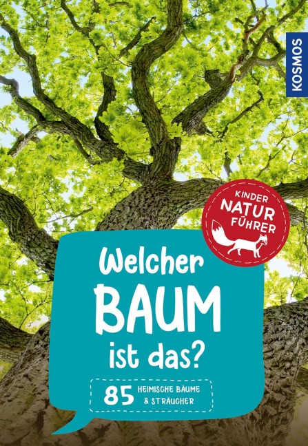 Welcher Baum ist das? Kindernaturführer - Holger Haag