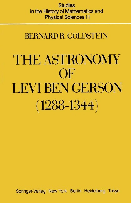 The Astronomy of Levi ben Gerson (1288-1344) - Bernard R. Goldstein