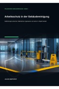 Cover-Bild zum Titel 'Arbeitsschutz in der Gebäudereinigung' von 'Julius Harpstedt'