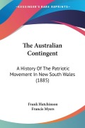 The Australian Contingent - Frank Hutchinson, Francis Myers