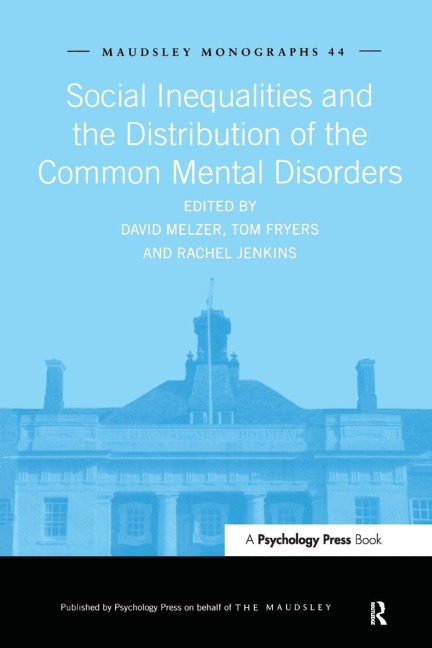 Social Inequalities and the Distribution of the Common Mental Disorders - 