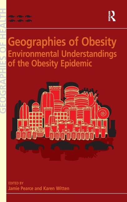 Geographies of Obesity - Karen Witten