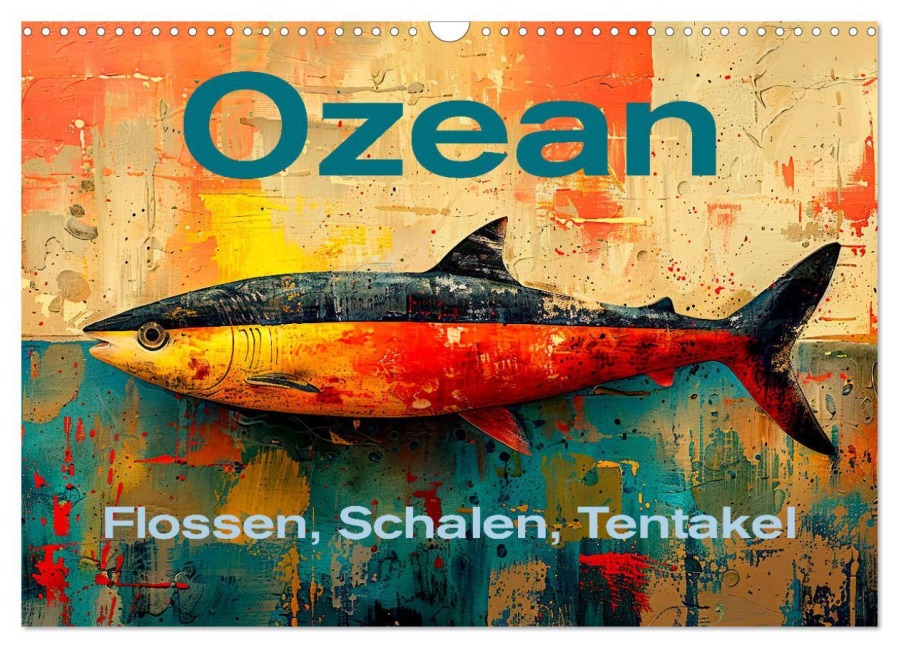 Ozean - Flossen, Schalen, Tentakel (Wandkalender 2025 DIN A3 quer), CALVENDO Monatskalender - Erich Krätschmer