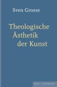 Cover-Bild zum Titel 'Theologische Ästhetik der Kunst' von 'Sven Grosse'
