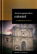 Cover-Bild zum Titel 'Literatura guatemalteca colonial (Transparente, #10)' von 'Javier Martínez (Pacam)'