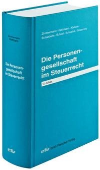 Die Personengesellschaft im Steuerrecht - Jürgen Hottmann, Sabrina Kiebele, Jürgen Schaeberle, Thomas Scheel, Heribert Schustek