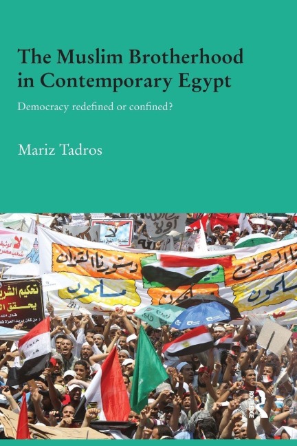 The Muslim Brotherhood in Contemporary Egypt - Mariz Tadros
