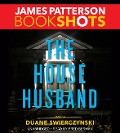 Cover-Bild zum Titel 'The House Husband' von 'James Patterson'