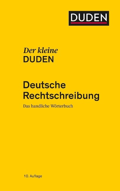 Der kleine Duden - Deutsche Rechtschreibung - Dudenredaktion