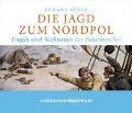 Cover-Bild zum Titel 'Die Jagd zum Nordpol (Ungekürzt)' von 'Erhard Oeser'