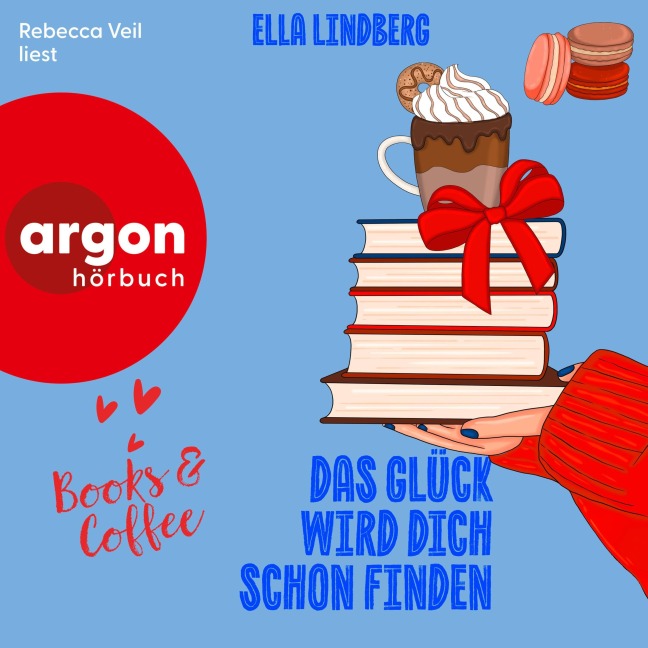 Books & Coffee - Das Glück wird dich schon finden - Ella Lindberg