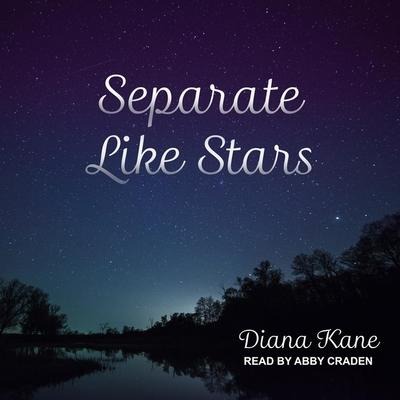 Separate Like Stars Lib/E - Diana Kane
