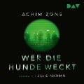 Cover-Bild zum Titel 'Wer die Hunde weckt' von 'Achim Zons'