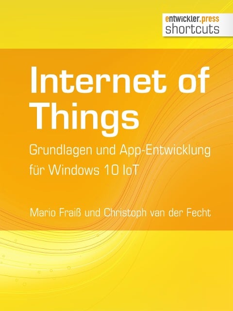 Internet of Things - Mario Fraiß, Christoph van der Fecht