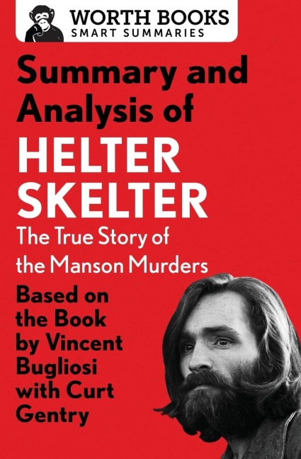 Summary and Analysis of Helter Skelter - Worth Books