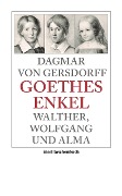 Goethes Enkel - Dagmar Von Gersdorff
