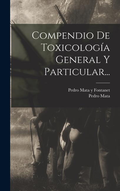 Compendio De Toxicología General Y Particular... - Pedro Mata