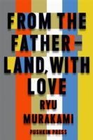 From the Fatherland with Love - Ryu Murakami