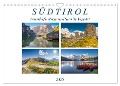 Südtirol, traumhafte Berge und Seen by VogtArt (Wandkalender 2025 DIN A4 quer), CALVENDO Monatskalender - VogtArt VogtArt