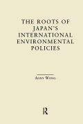 Cover-Bild zum Titel 'The Roots of Japan's Environmental Policies' von 'Anny Wong'