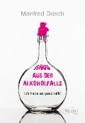 Cover-Bild zum Titel 'Raus aus der Alkoholfalle' von 'Manfred Dosch'
