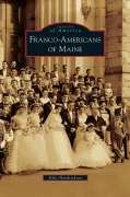 Cover-Bild zum Titel 'Franco-Americans of Maine' von 'Dyke Hendrickson'