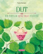 Cover-Bild zum Titel 'Dut - Bir Tirtilin Sevgi Dolu Hikayesi' von 'Paola Rattazzi'